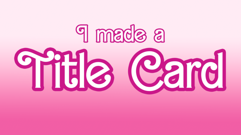 Barbie-Style title card