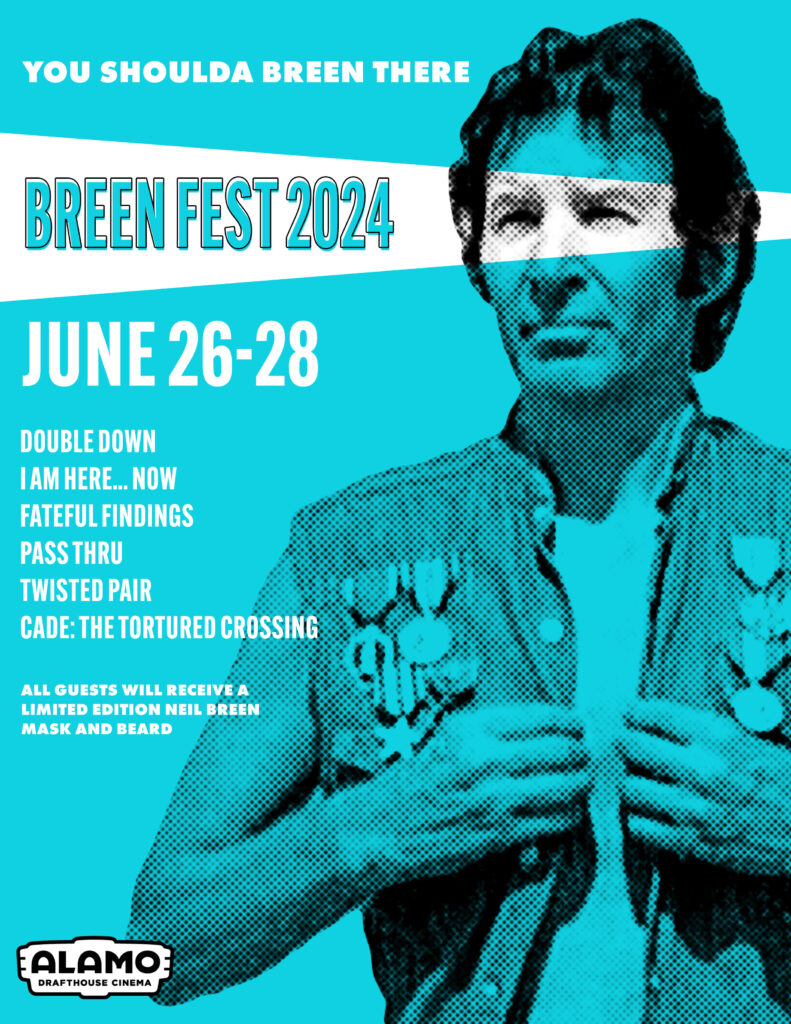 Now not at the Alamo Drafthouse: Breen Fest 2024