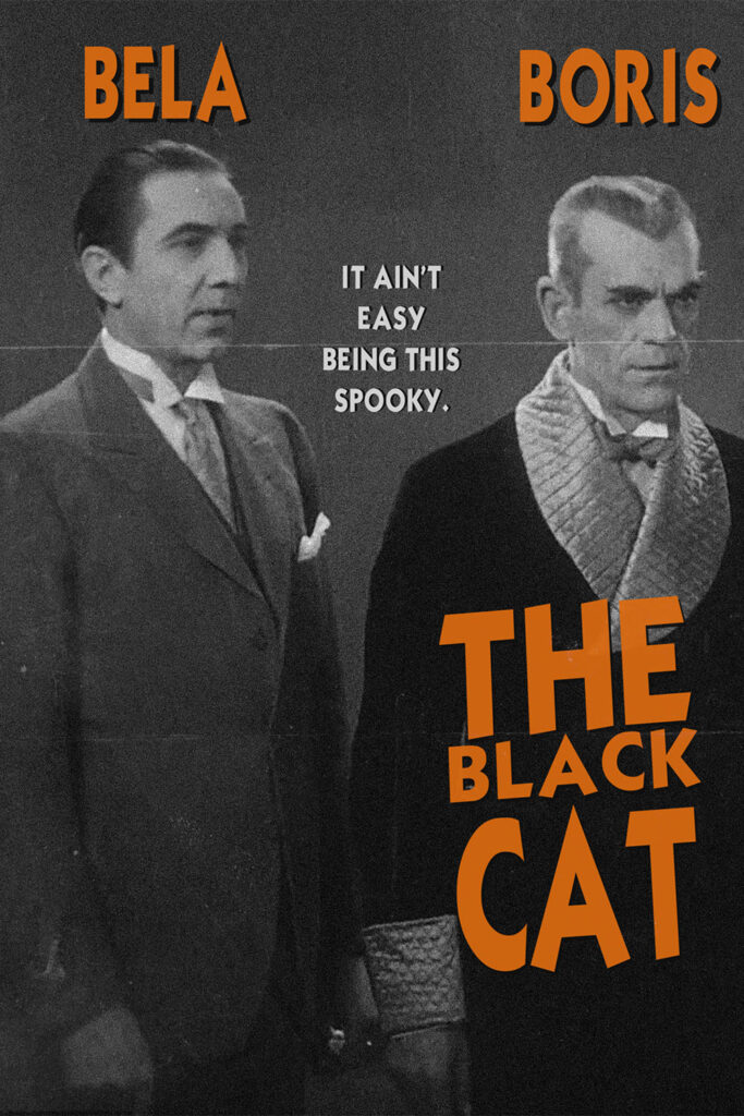 POster for The Black Cat. Man, I didn't even line the names up right. I'm such a fool!