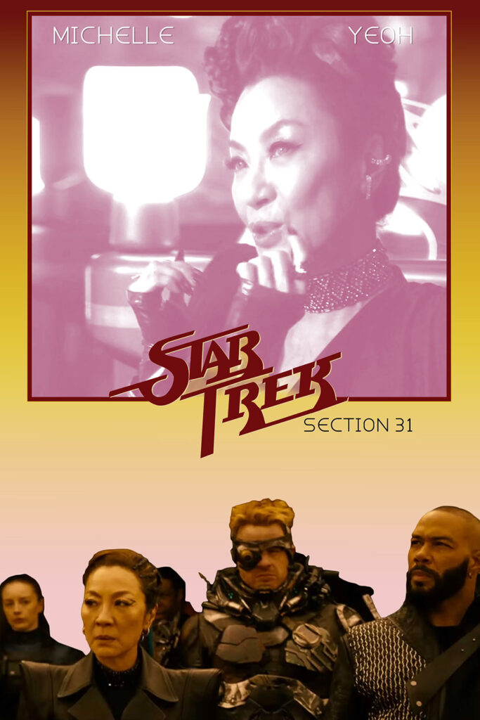 A poster for Star Trek: Section 31 that doesn't quite match the look of the poster for A Star is Born.