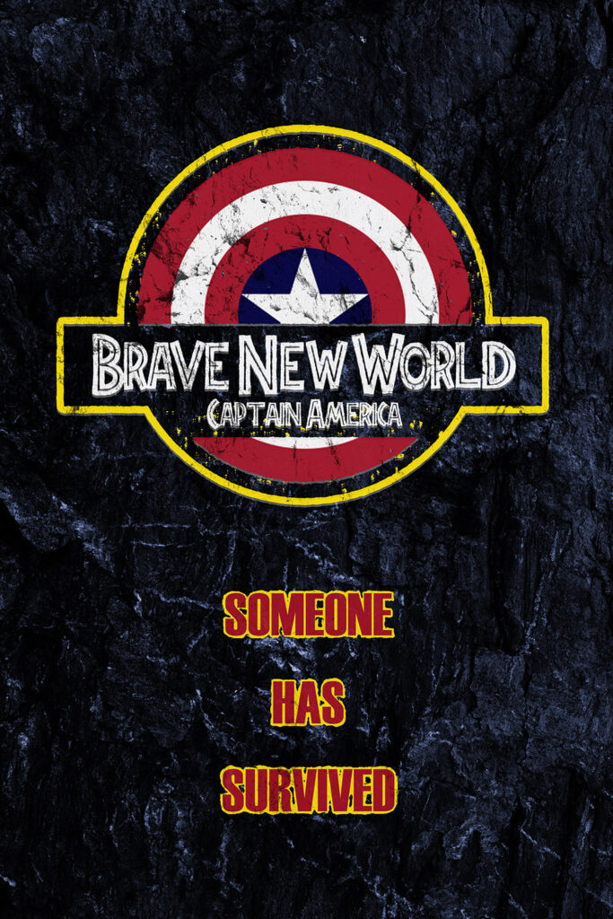 A poster for Captain America: Brave New World in the style of a teaser poster for The Lost World: Jurassic Park.